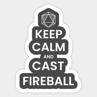 Keep calm and cast fireball Sticker